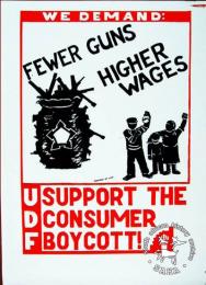 AL2446_2526 WE DEMAND: FEWER GUNS : HIGHER WAGES : UDF : SUPPORT THE CONSUMER BOYCOTT!