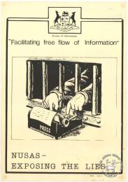 Bureau of Information: "Facilitating free flow of Information" : NUSAS - EXPOSING THE LIES AL2446_1933 This poster is silkscreened black, produced by NUSAS in 1986, Johannesburg. This poster challenges the Department of Information's view of itself as an impartial channel of information.